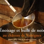 Énoisage et huile de noix au château de Varaignes